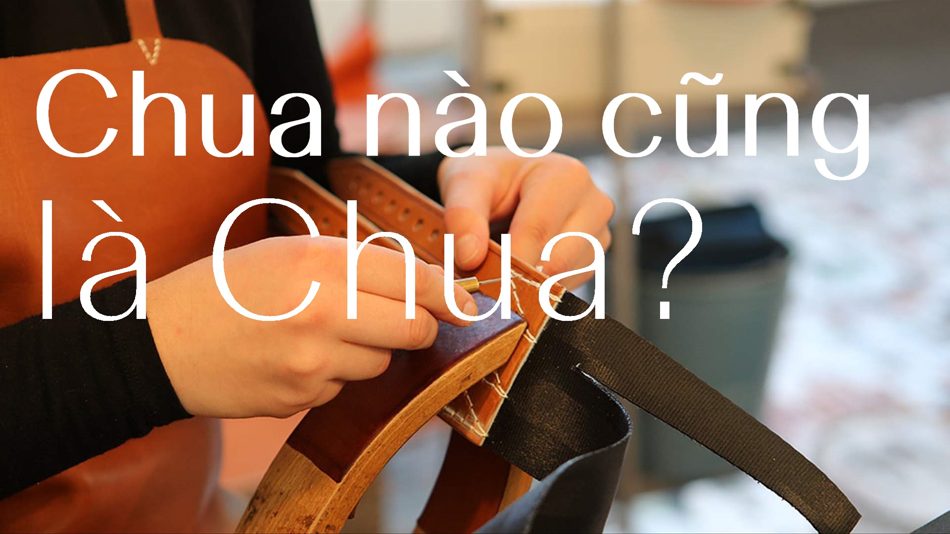 Chua Nào Cũng Là Chua?